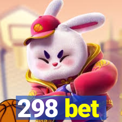 298 bet